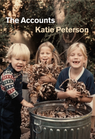 Cover of Katie Peterson's "The Accounts" featuring 3 children playing with leaves from a trash can